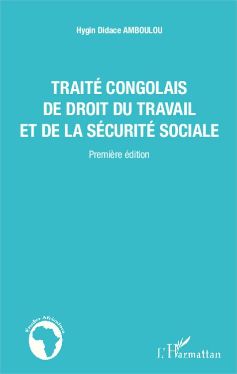 Produktbild: Trait&eacute; congolais de droit du travail et de la s&eacute;curit&eacute; sociale