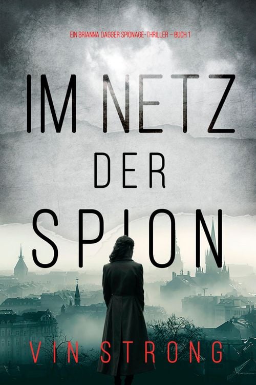Produktbild: Im Netz der Spione (Ein Brianna Dagger Spionage-Thriller - Buch 1)
