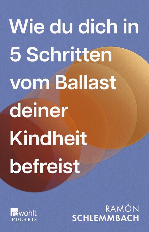 Produktbild: Wie du dich in 5 Schritten vom Ballast deiner Kindheit befreist