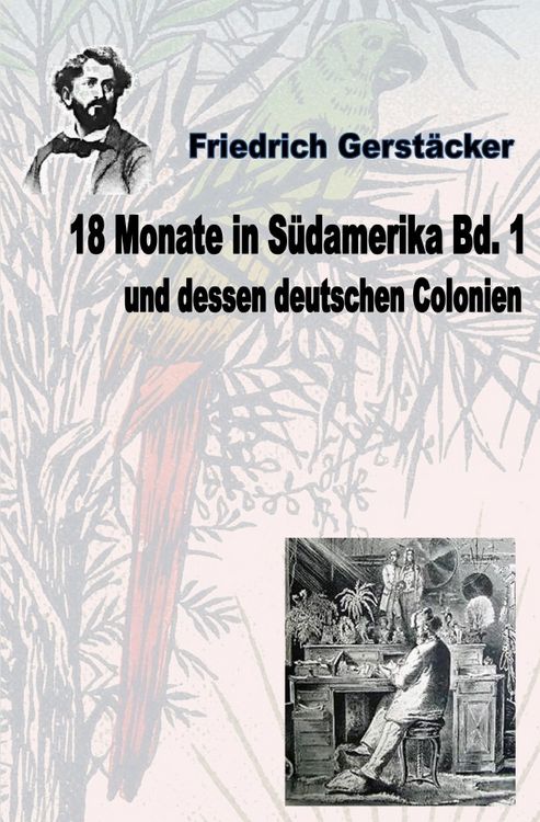 Produktbild: 18 Monate in S&uuml;damerika und dessen deutschen Colonien Bd. 1