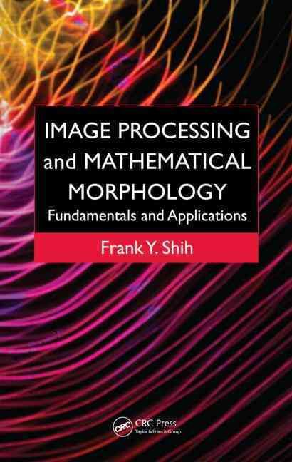 Produktbild: Shih, F: Image Processing and Mathematical Morphology