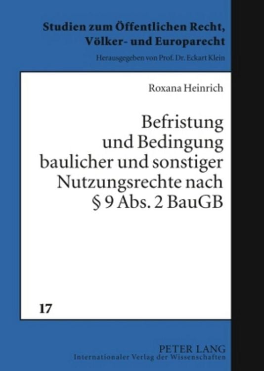 Produktbild: Befristung und Bedingung baulicher und sonstiger Nutzungsrechte nach &sect; 9 Abs. 2 BauGB