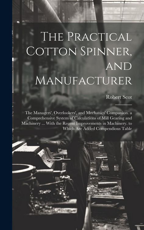 Produktbild: The Practical Cotton Spinner, and Manufacturer