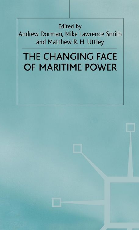 Produktbild: The Changing Face of Maritime Power