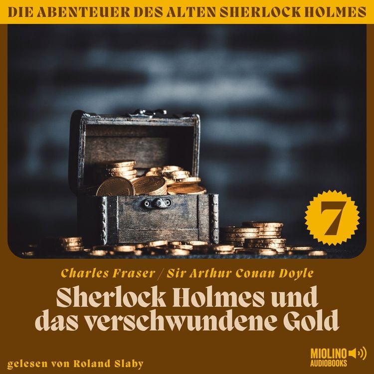 Bild vom Artikel Sherlock Holmes und das verschwundene Gold (Die Abenteuer des alten Sherlock Holmes, Folge 7) vom Autor Charles Fraser