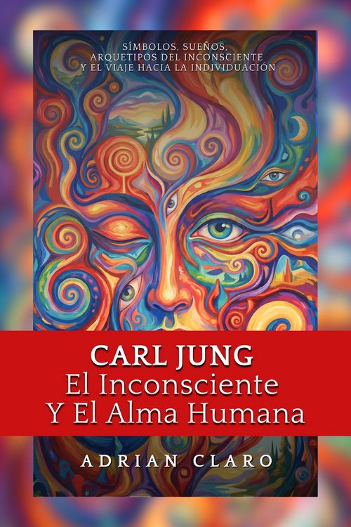 Produktbild: Carl Jung, El Inconsciente Y El Alma Humana