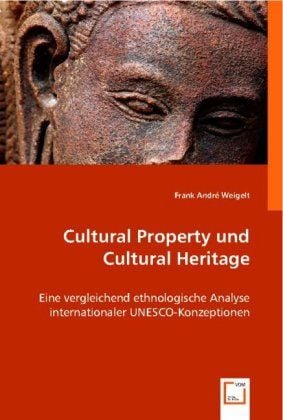 Produktbild: Frank Andr&iquest;eigelt: Cultural Property und Cultural Heritage