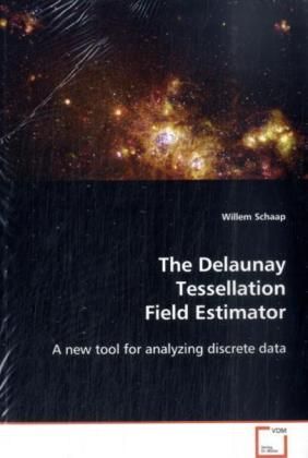 Produktbild: Schaap Willem: The Delaunay Tessellation Field Estimator