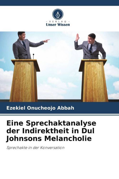 Produktbild: Eine Sprechaktanalyse der Indirektheit in Dul Johnsons Melancholie