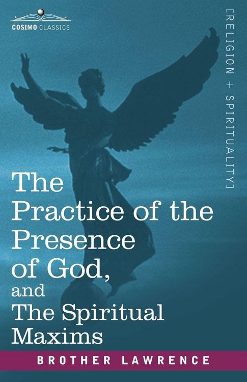 Produktbild: The Practice of the Presence of God, and the Spiritual Maxims