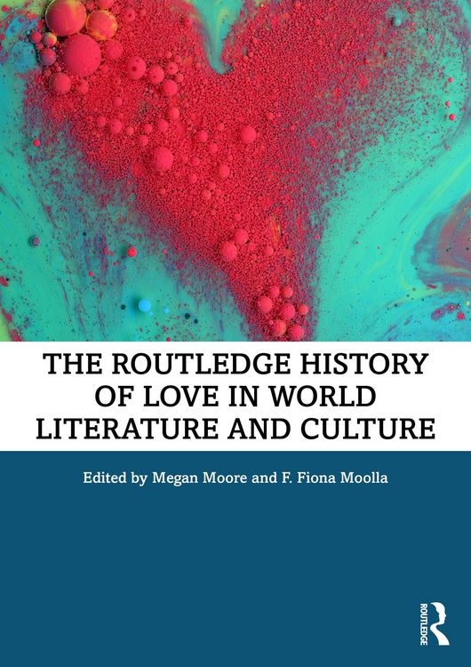 Produktbild: The Routledge History of Love in World Literature and Culture