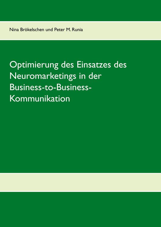 Produktbild: Optimierung des Einsatzes des Neuromarketings in der Business-to-Business-Kommunikation im deutschen Mobilfunkmarkt