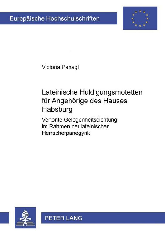 Produktbild: Lateinische Huldigungsmotetten f&uuml;r Angeh&ouml;rige des Hauses Habsburg