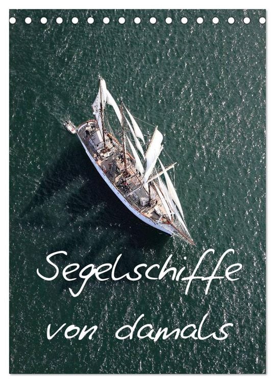 Produktbild: Segelschiffe von damals (Tischkalender 2026 DIN A5 hoch), CALVENDO Monatskalender