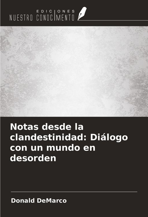 Produktbild: Notas desde la clandestinidad: Di&aacute;logo con un mundo en desorden
