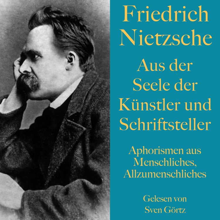 Produktbild: Friedrich Nietzsche: Aus der Seele der K&uuml;nstler und Schriftsteller