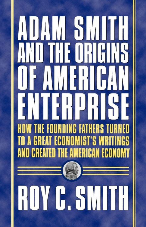 Produktbild: Adam Smith and the Origins of American Enterprise