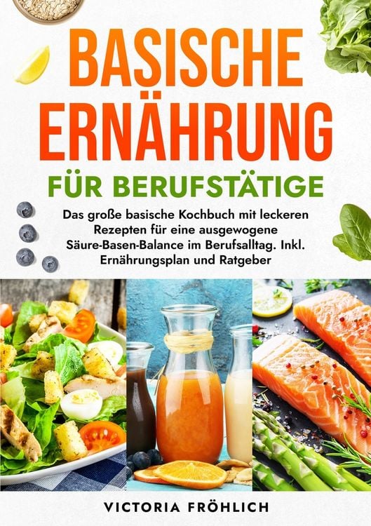 Produktbild: Basische Ern&auml;hrung f&uuml;r Berufst&auml;tige