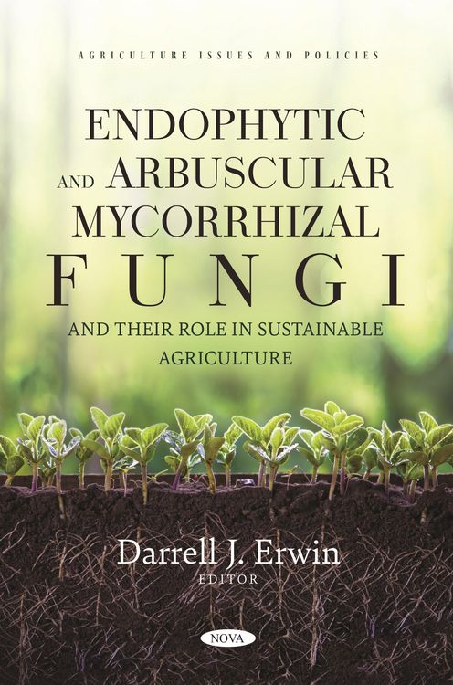 Produktbild: Endophytic and Arbuscular Mycorrhizal Fungi and their Role in Sustainable Agriculture