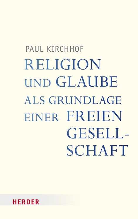 Produktbild: Religion und Glaube als Grundlage einer freien Gesellschaft