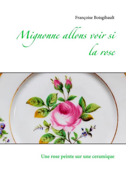 Produktbild: Mignonne allons voir si la rose