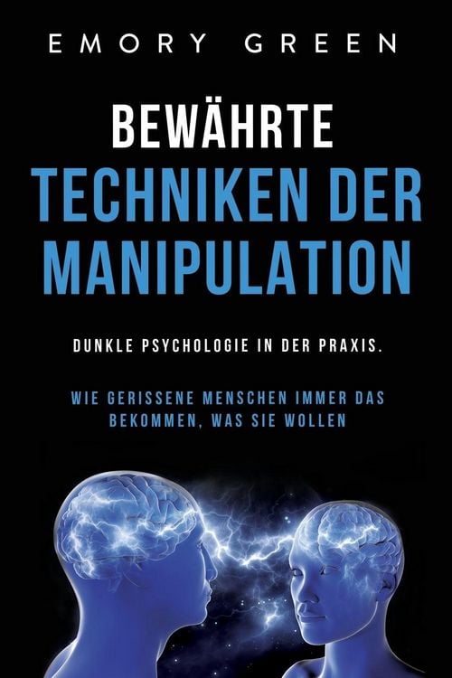Produktbild: Bew&auml;hrte Techniken der Manipulation