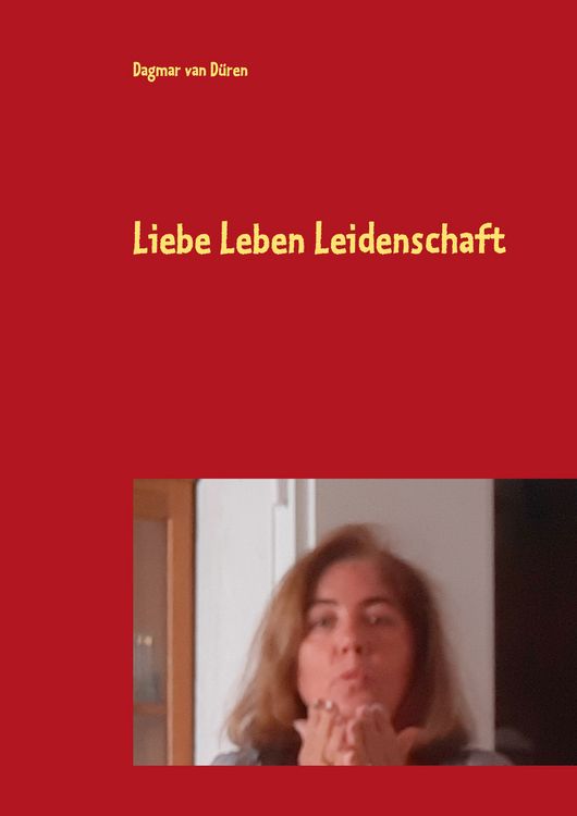 Produktbild: Liebe Leben Leidenschaft