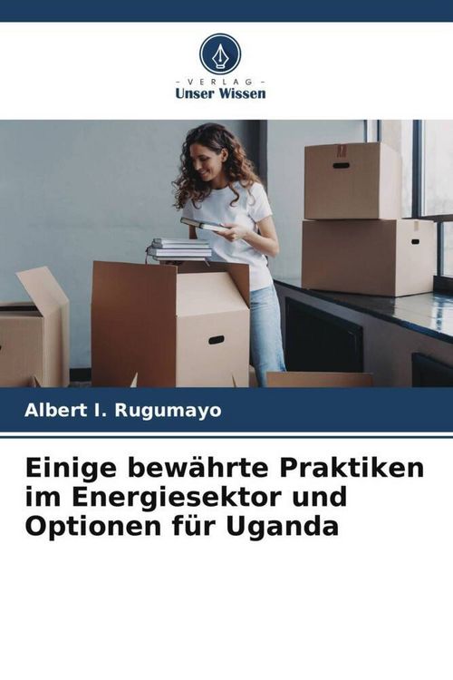 Produktbild: Einige bew&auml;hrte Praktiken im Energiesektor und Optionen f&uuml;r Uganda
