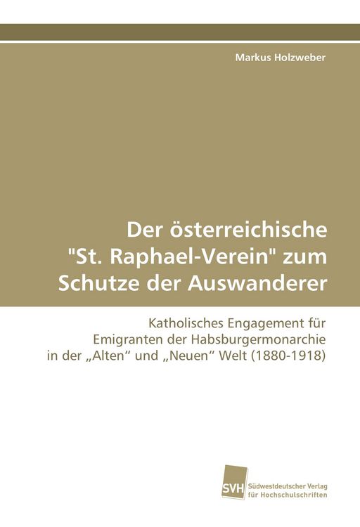 Produktbild: Der &ouml;sterreichische "St. Raphael-Verein" zum Schutze der Auswanderer