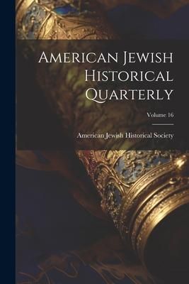 Produktbild: American Jewish Historical Quarterly; Volume 16