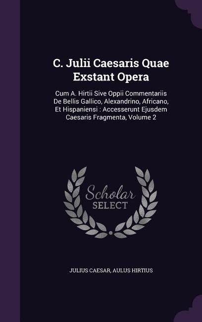 Produktbild: C. Julii Caesaris Quae Exstant Opera