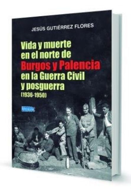 Produktbild: Vida y muerte en el Norte de Burgos y Palencia en la Guerra Civil y posguerra, 1936-1950