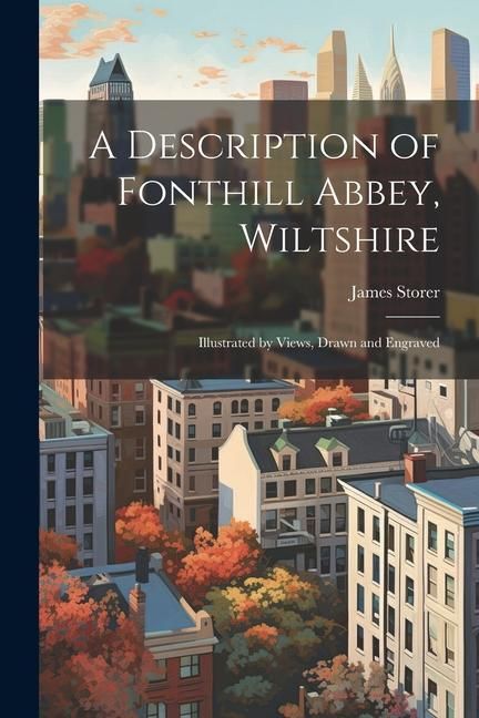 Produktbild: A Description of Fonthill Abbey, Wiltshire