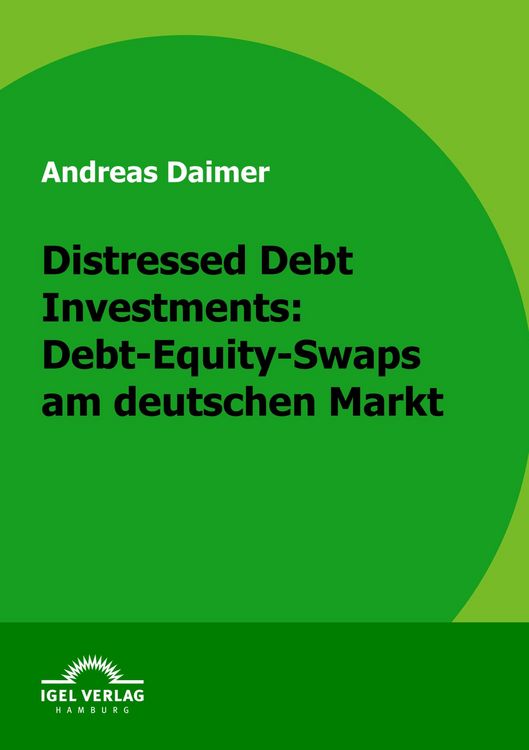 Produktbild: Distressed Debt Investments: Debt-Equity-Swaps am deutschen Markt