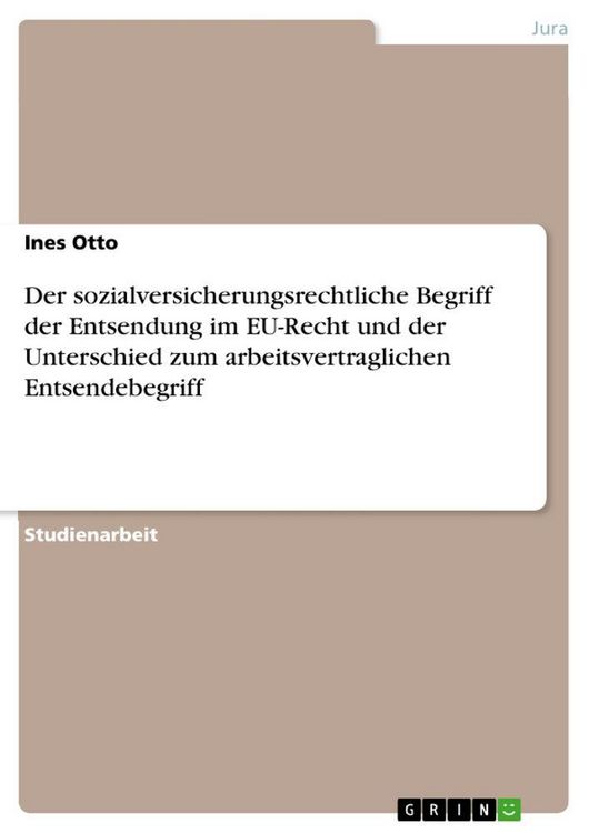 Produktbild: Der sozialversicherungsrechtliche Begriff der Entsendung im EU-Recht und der Unterschied zum arbeitsvertraglichen Entsendebegriff