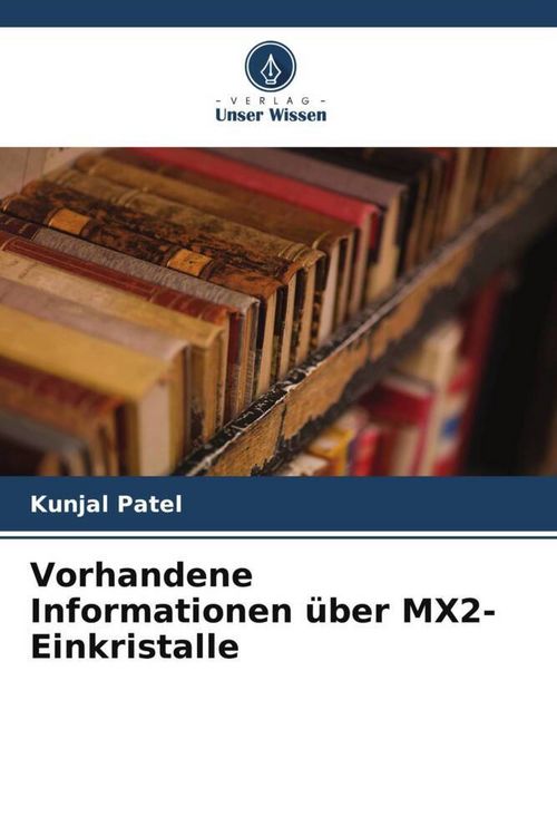 Produktbild: Vorhandene Informationen &uuml;ber MX2-Einkristalle