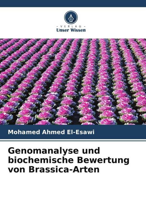 Produktbild: Genomanalyse und biochemische Bewertung von Brassica-Arten