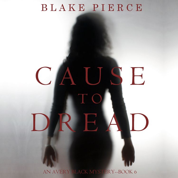 Produktbild: Cause to Dread (An Avery Black Mystery&mdash;Book 6)