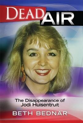 Produktbild: Dead Air: The Disappearance of Jodi Huisentruit