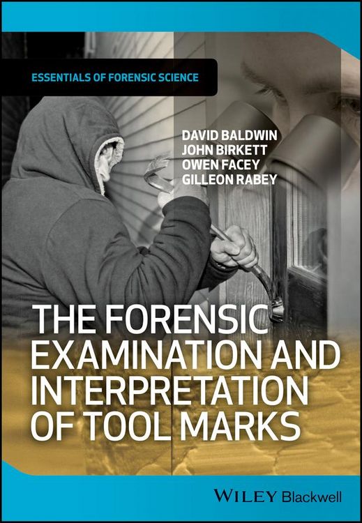 Produktbild: The Forensic Examination and Interpretation of Tool Marks