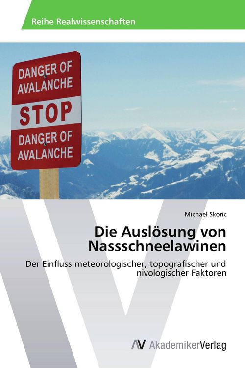 Produktbild: Die Ausl&ouml;sung von Nassschneelawinen