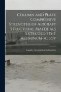 Produktbild: Column and Plate Compressive Strengths of Aircraft Structural Materials Extruded 75S-T Aluminum-alloy
