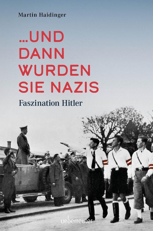 Produktbild: ... und dann wurden sie Nazis.