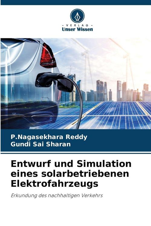 Produktbild: Entwurf und Simulation eines solarbetriebenen Elektrofahrzeugs