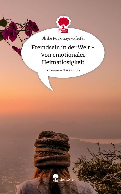 Produktbild: Fremdsein in der Welt - Von emotionaler Heimatlosigkeit. Life is a Story - story.one