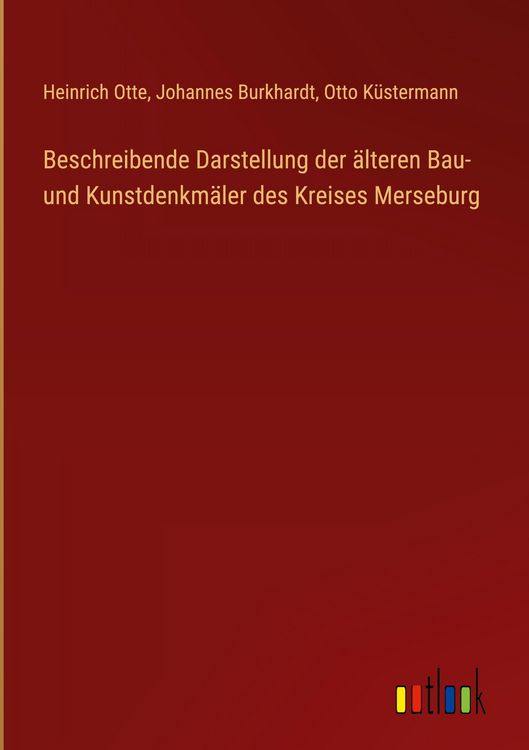 Produktbild: Beschreibende Darstellung der &auml;lteren Bau- und Kunstdenkm&auml;ler des Kreises Merseburg