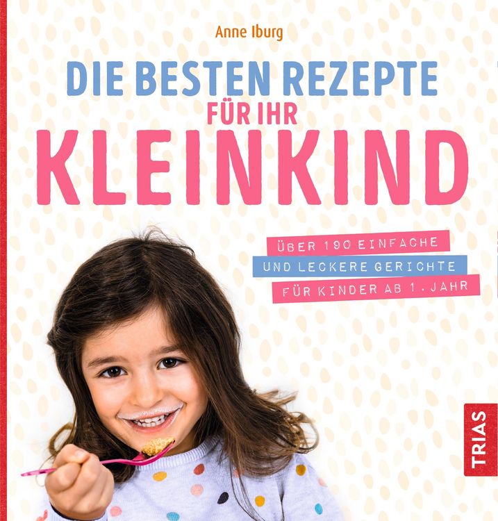 Produktbild: Die besten Rezepte f&uuml;r Ihr Kleinkind