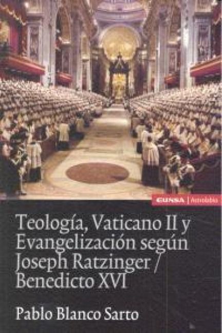 Produktbild: Teolog&iacute;a, Vaticano II y evangelizaci&oacute;n seg&uacute;n Joseph Ratzinger-Benedicto XVI