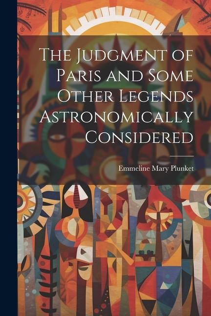 Produktbild: The Judgment of Paris and Some Other Legends Astronomically Considered