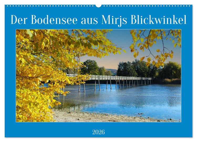 Produktbild: Der Bodensee aus Mirjs Blickwinkel (Wandkalender 2026 DIN A2 quer), CALVENDO Monatskalender